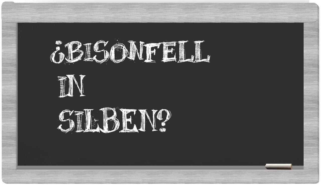 Bisonfell in syllables