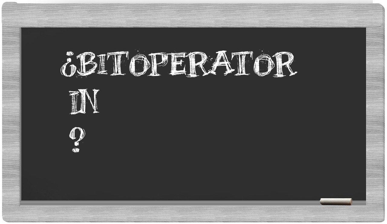 ¿Bitoperator en sílabas?