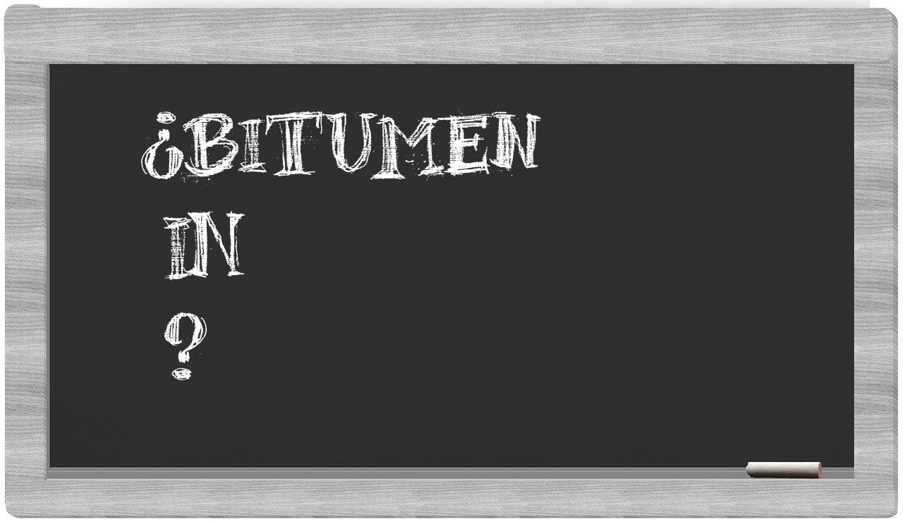 ¿Bitumen en sílabas?