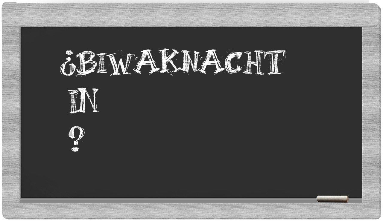 ¿Biwaknacht en sílabas?