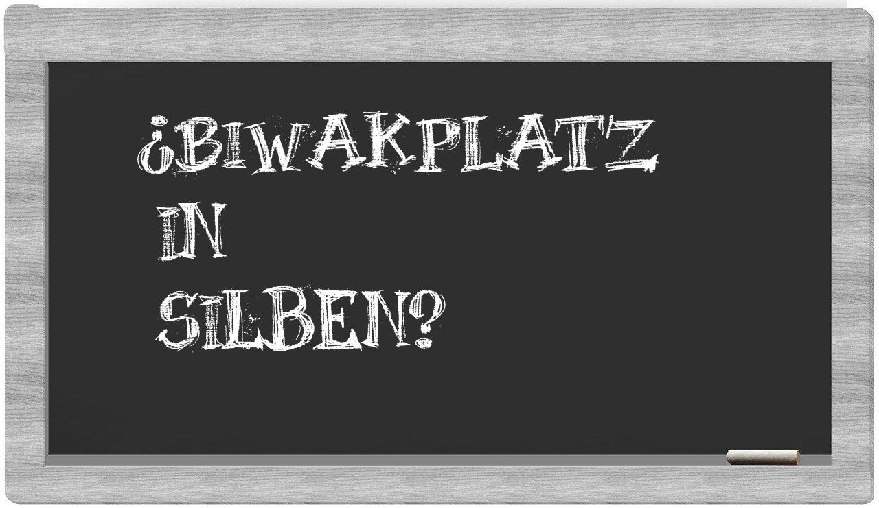 Biwakplatz in syllables