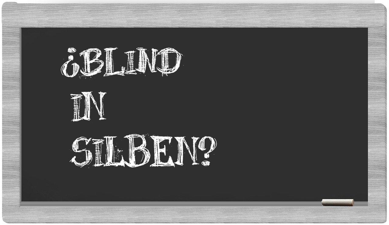 Blind in syllables