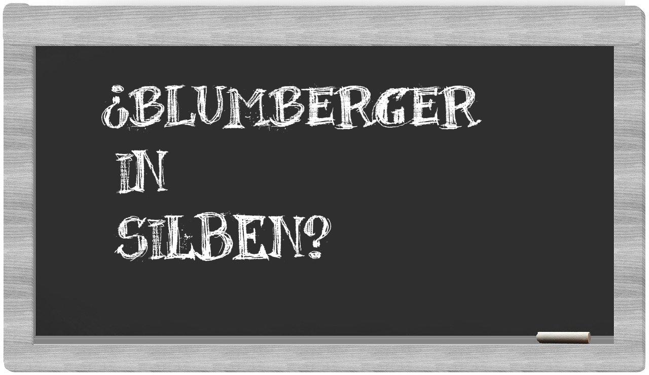 Blumberger in syllables
