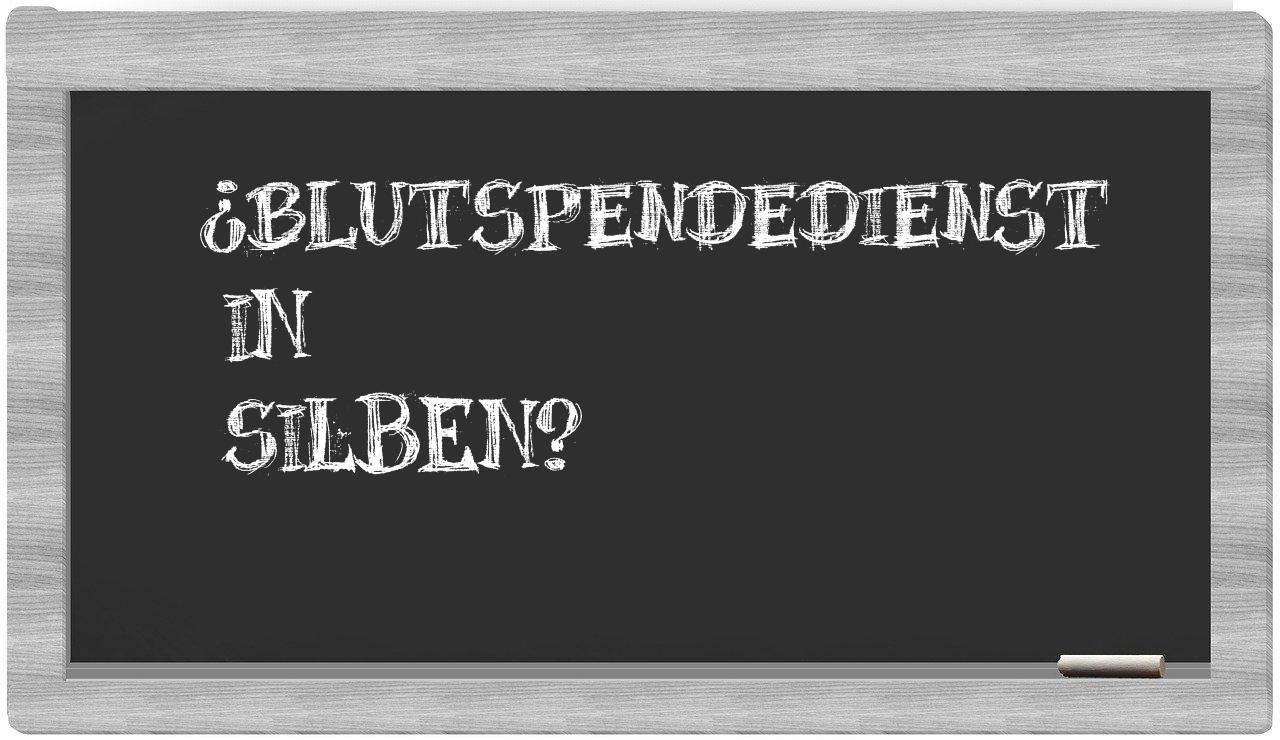 Blutspendedienst in syllables