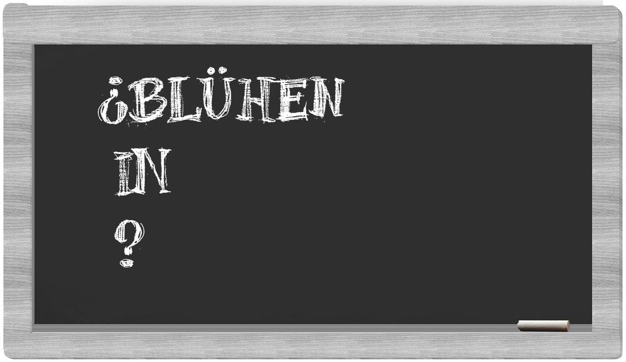 ¿Blühen en sílabas?
