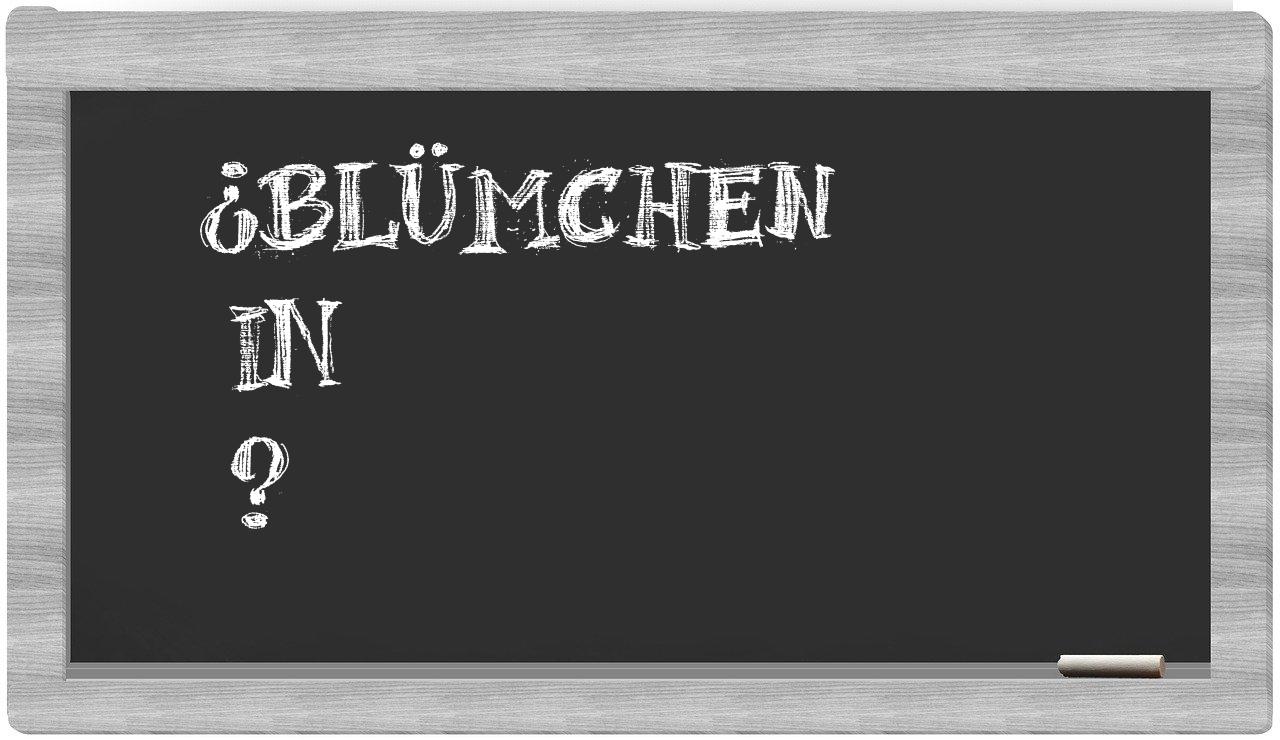 ¿Blümchen en sílabas?