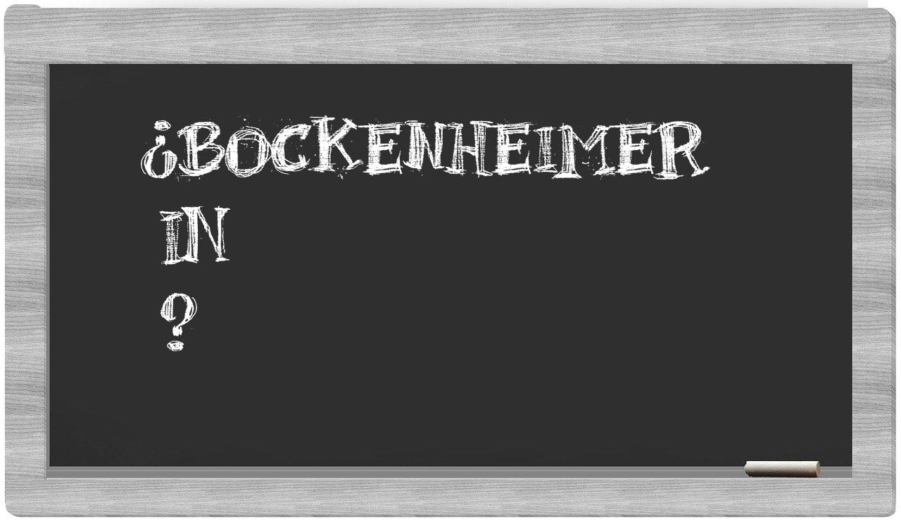 ¿Bockenheimer en sílabas?