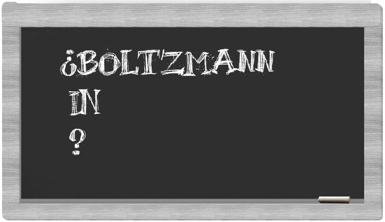 ¿Boltzmann en sílabas?