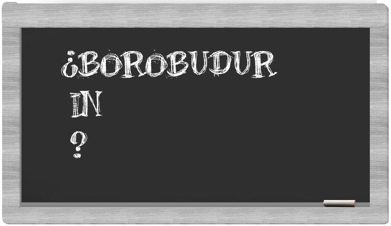 ¿Borobudur en sílabas?