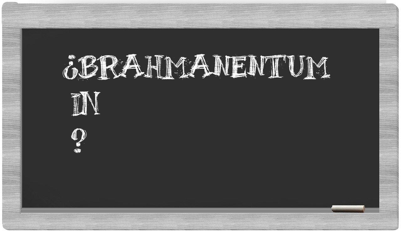 ¿Brahmanentum en sílabas?