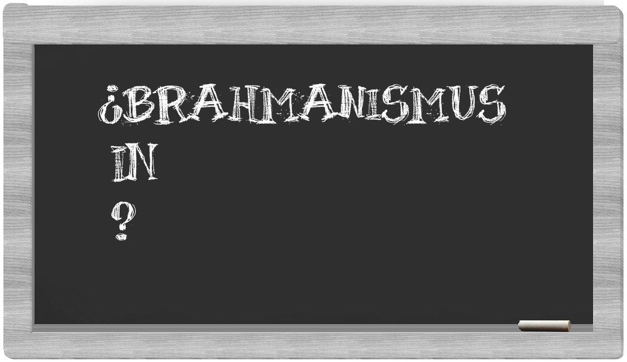 ¿Brahmanismus en sílabas?