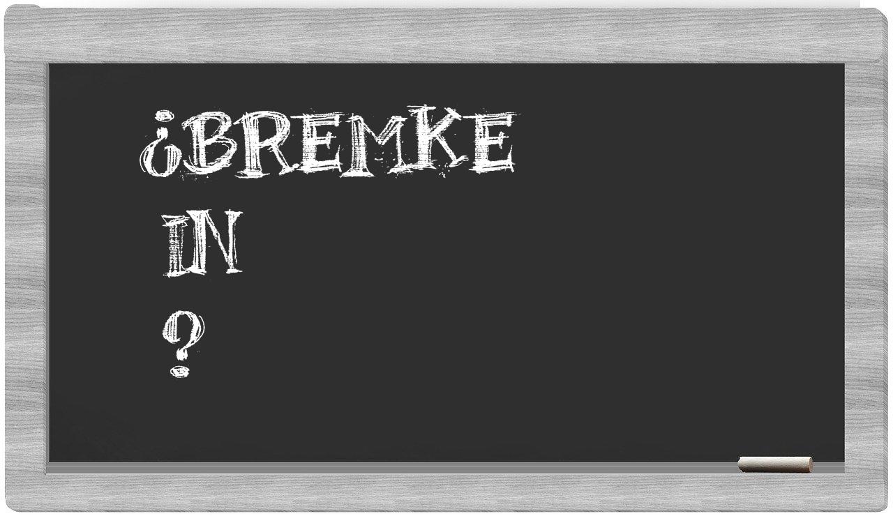 ¿Bremke en sílabas?