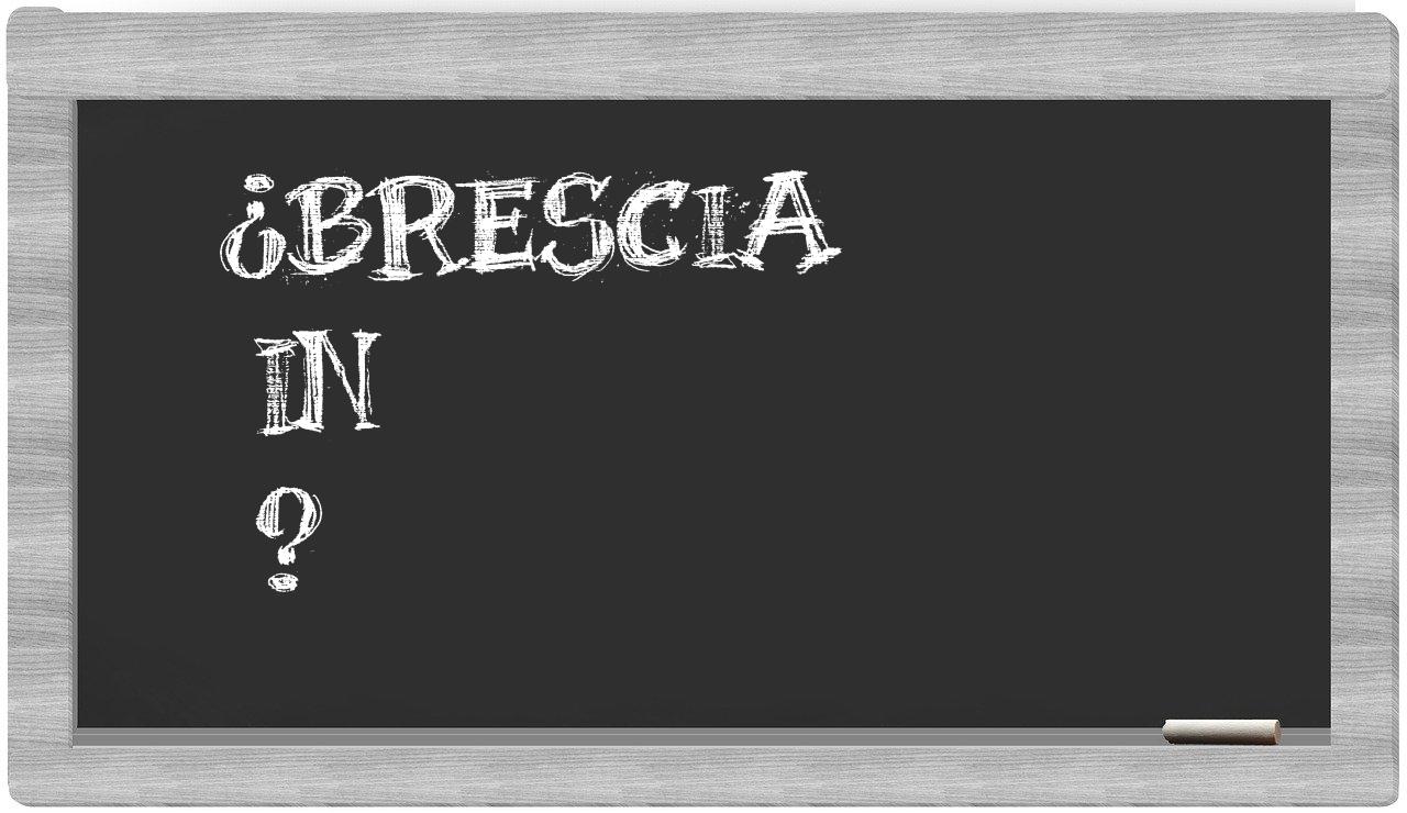 ¿Brescia en sílabas?