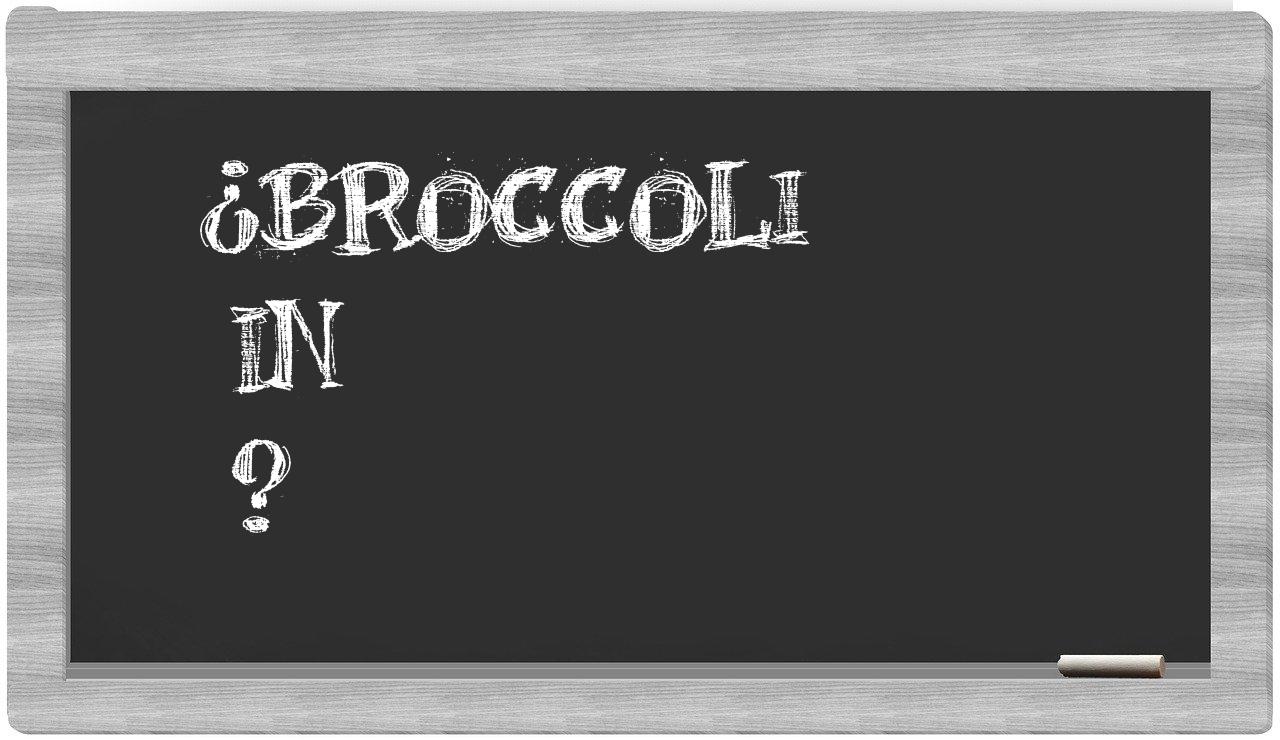 ¿Broccoli en sílabas?