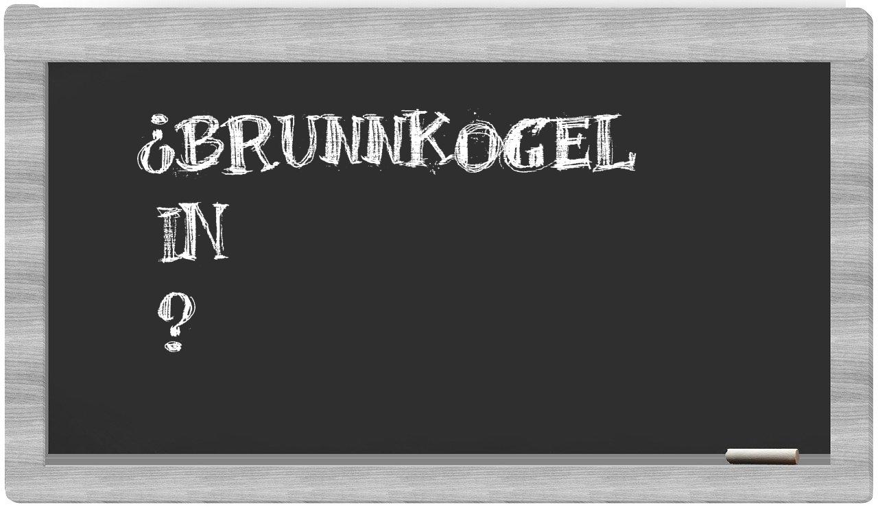 ¿Brunnkogel en sílabas?