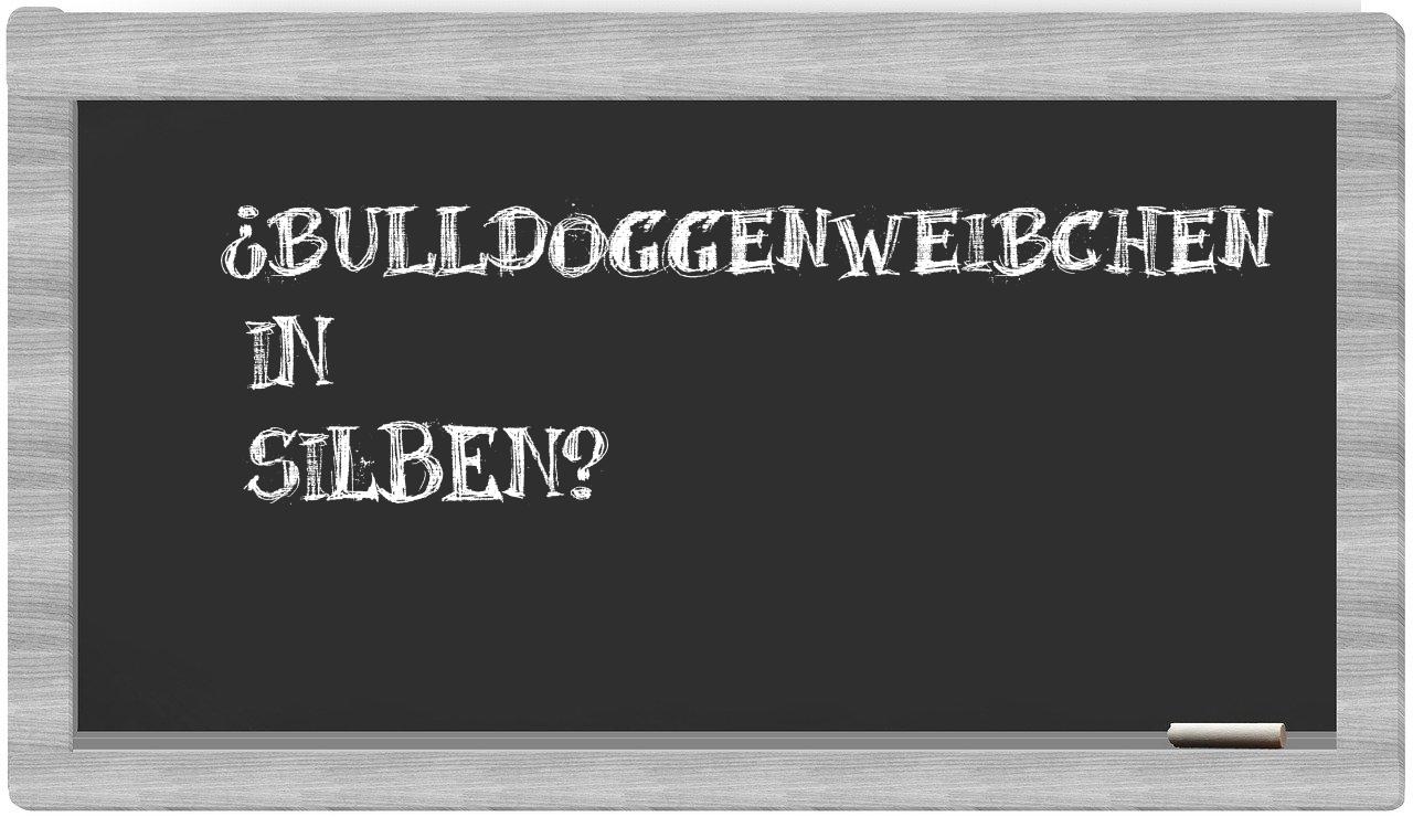 Bulldoggenweibchen in syllables