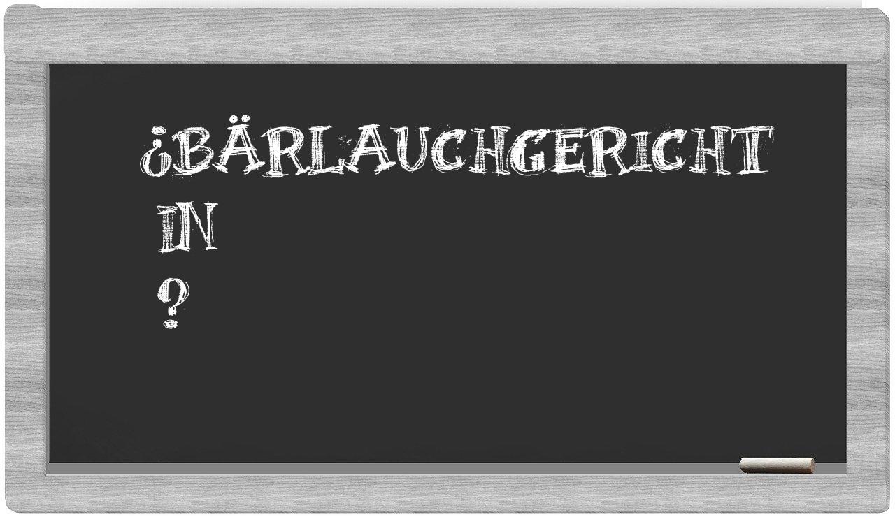 ¿Bärlauchgericht en sílabas?