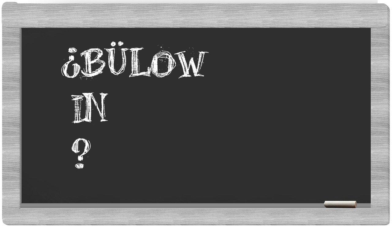 ¿Bülow en sílabas?