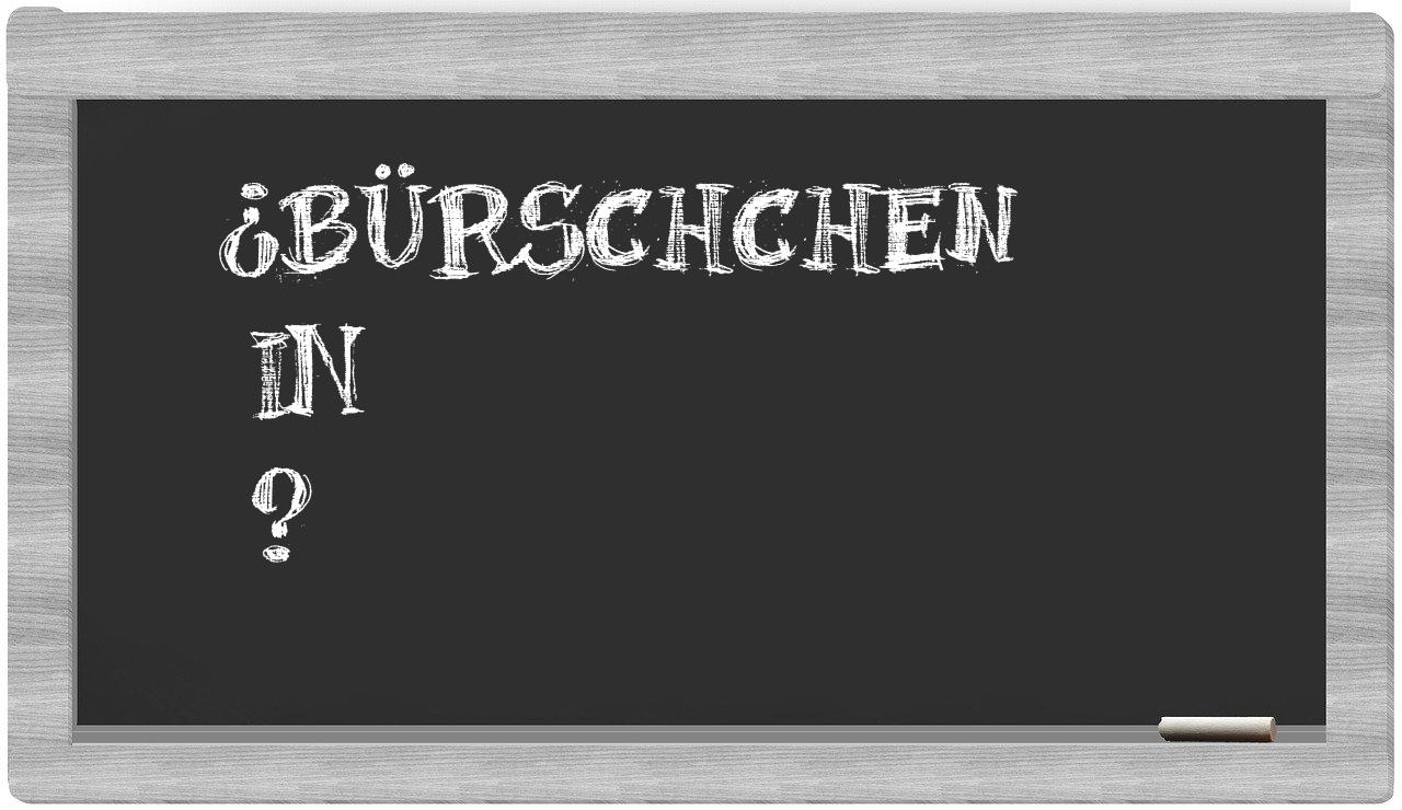 ¿Bürschchen en sílabas?