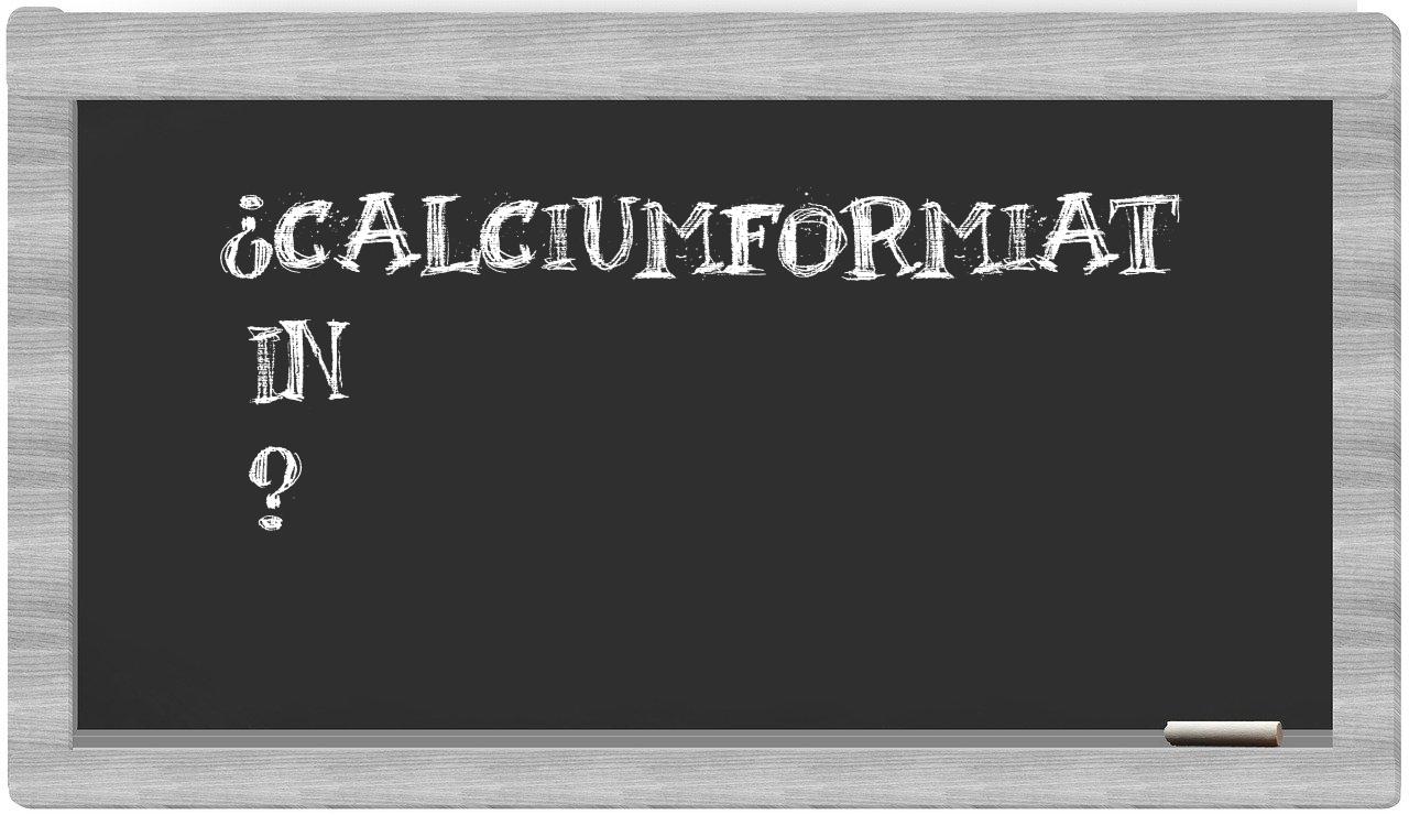 ¿Calciumformiat en sílabas?