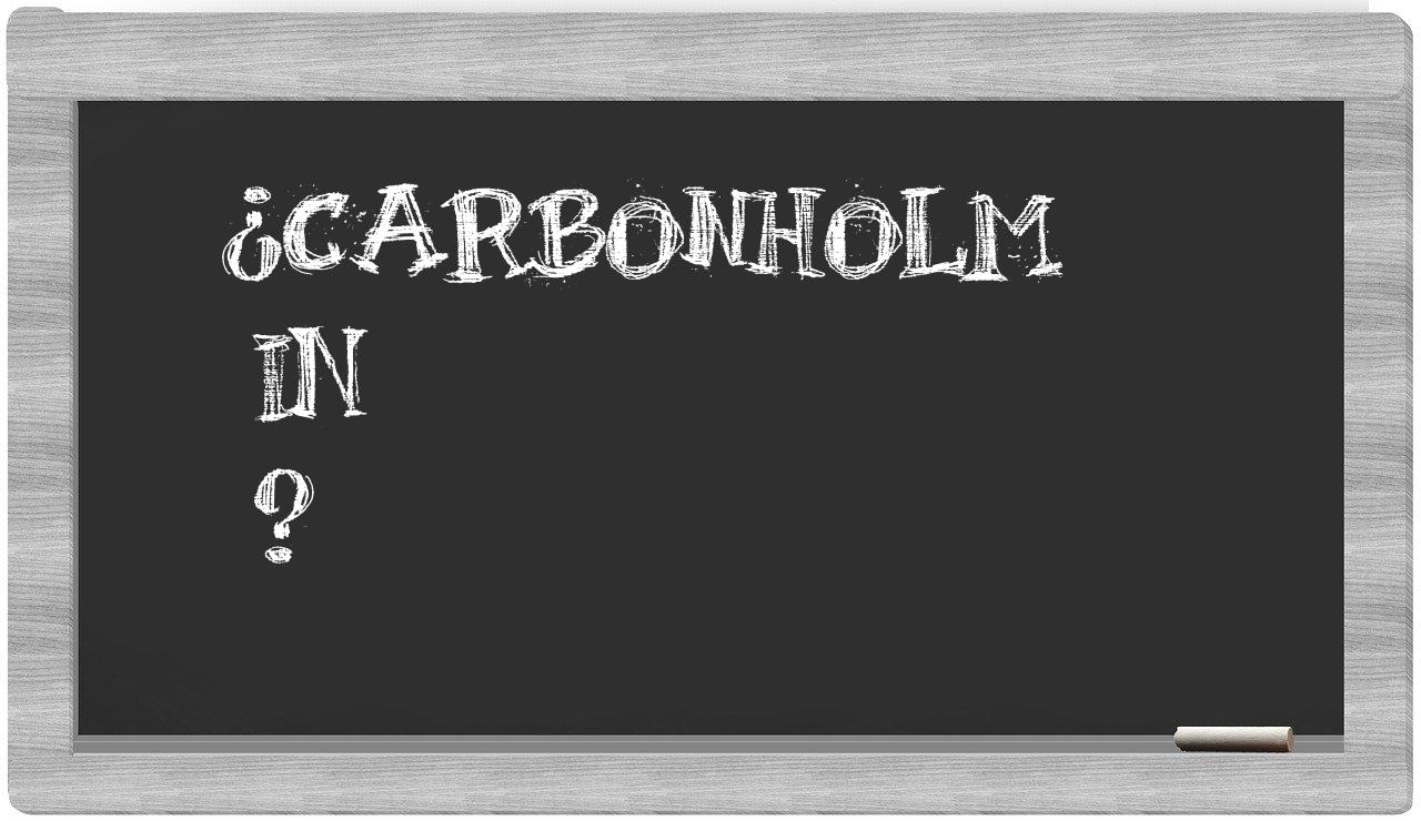 ¿Carbonholm en sílabas?