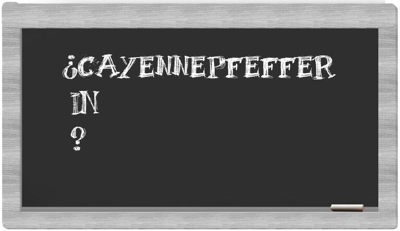 ¿Cayennepfeffer en sílabas?