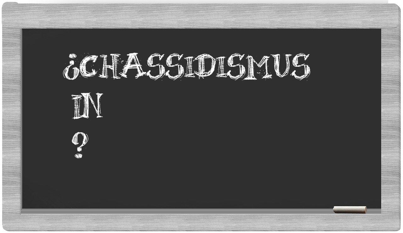 ¿Chassidismus en sílabas?