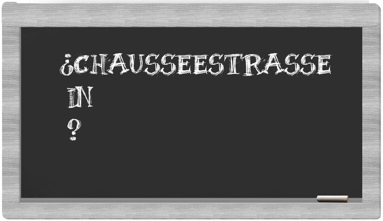 ¿Chausseestraße en sílabas?