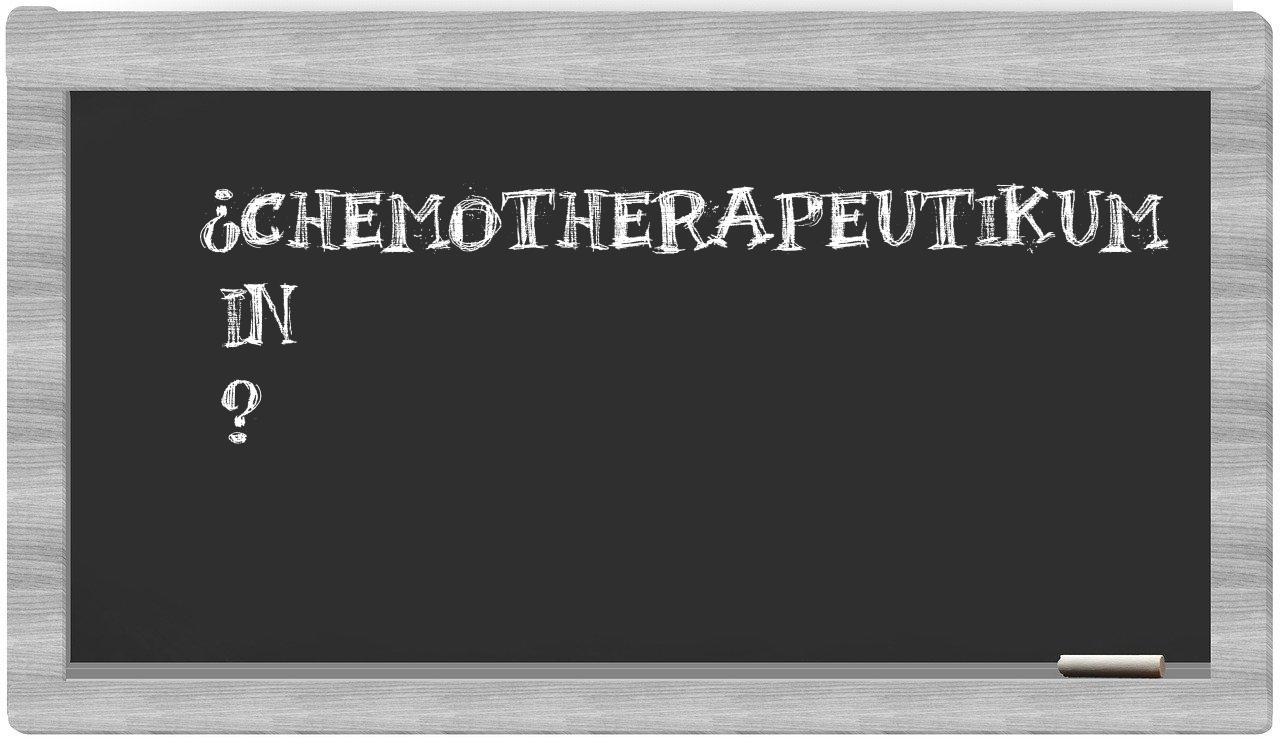 ¿Chemotherapeutikum en sílabas?