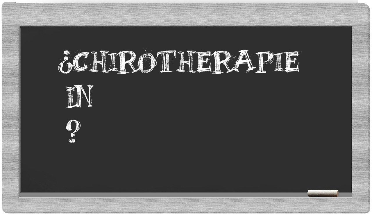 ¿Chirotherapie en sílabas?
