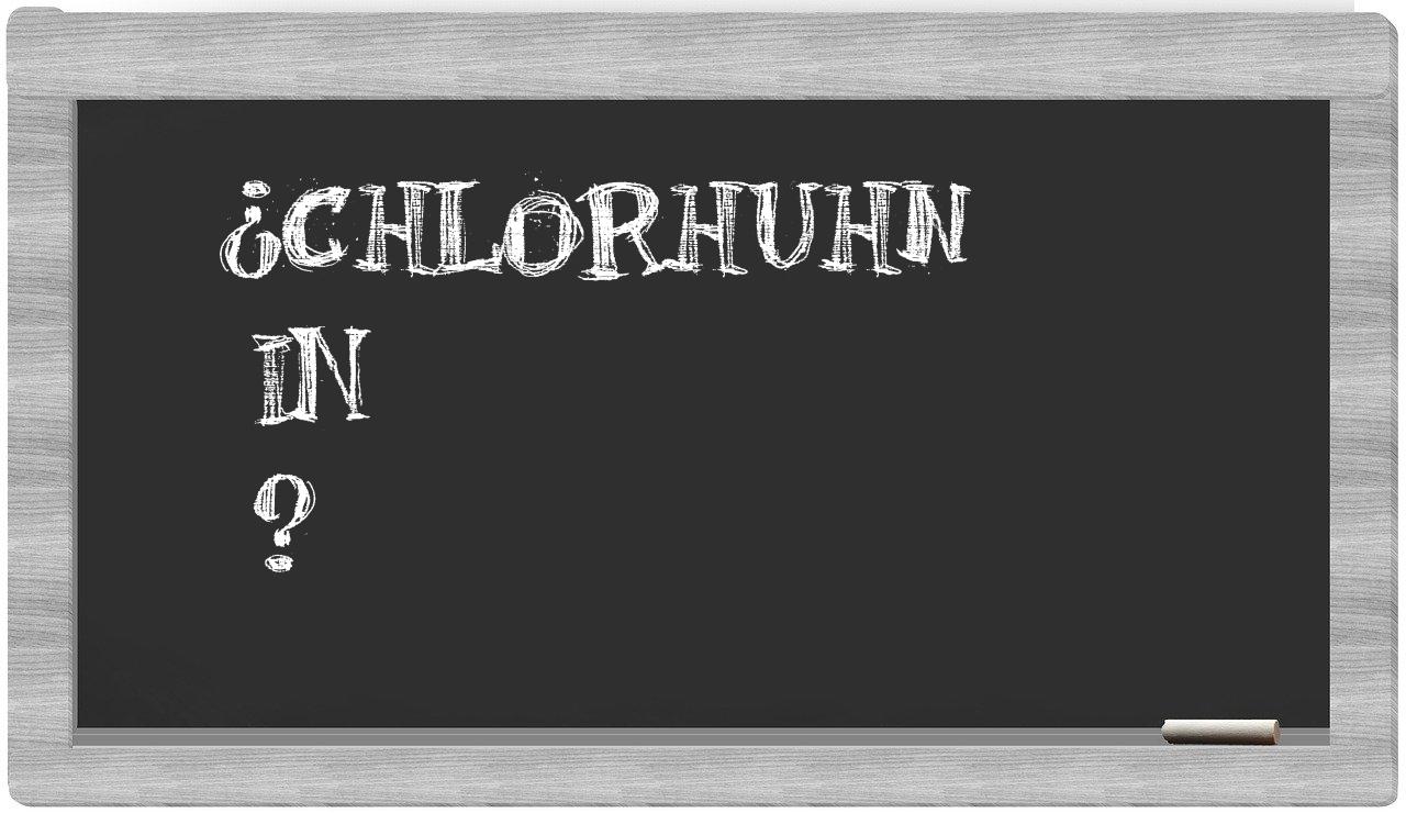 ¿Chlorhuhn en sílabas?