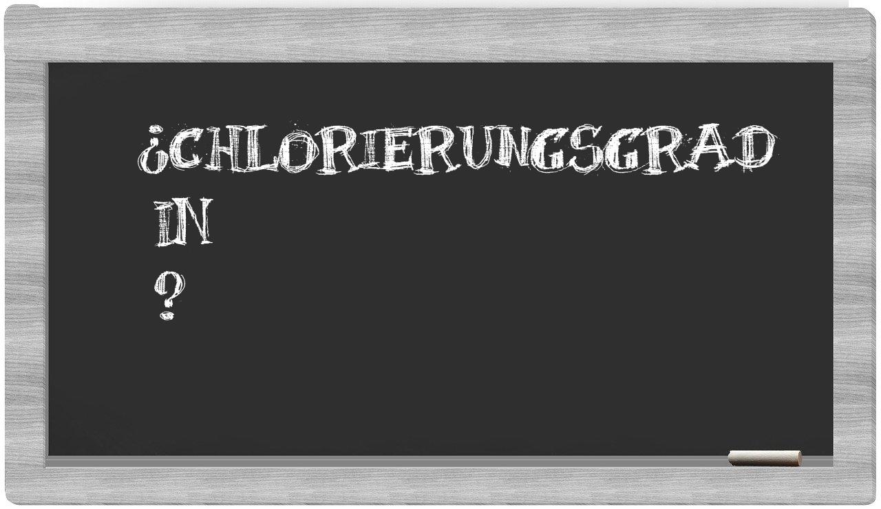 ¿Chlorierungsgrad en sílabas?