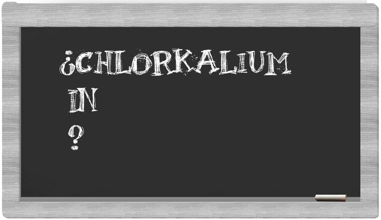 ¿Chlorkalium en sílabas?