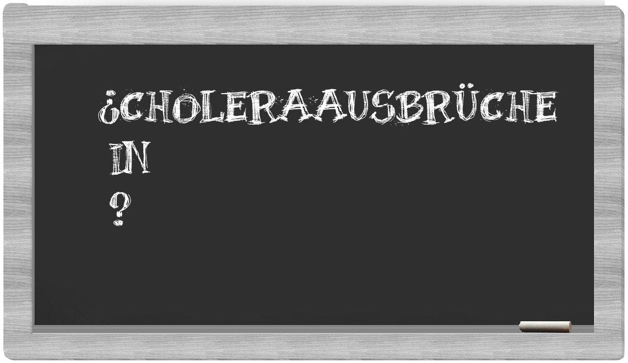 ¿Choleraausbrüche en sílabas?