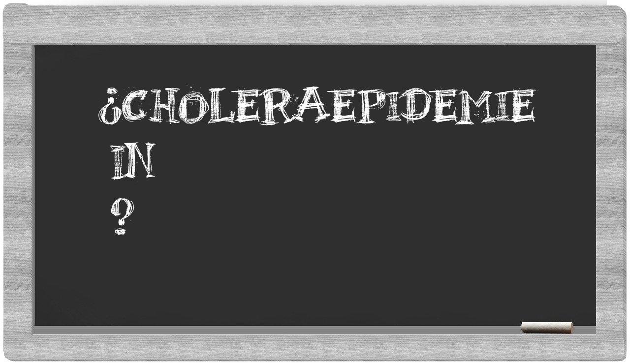 ¿Choleraepidemie en sílabas?