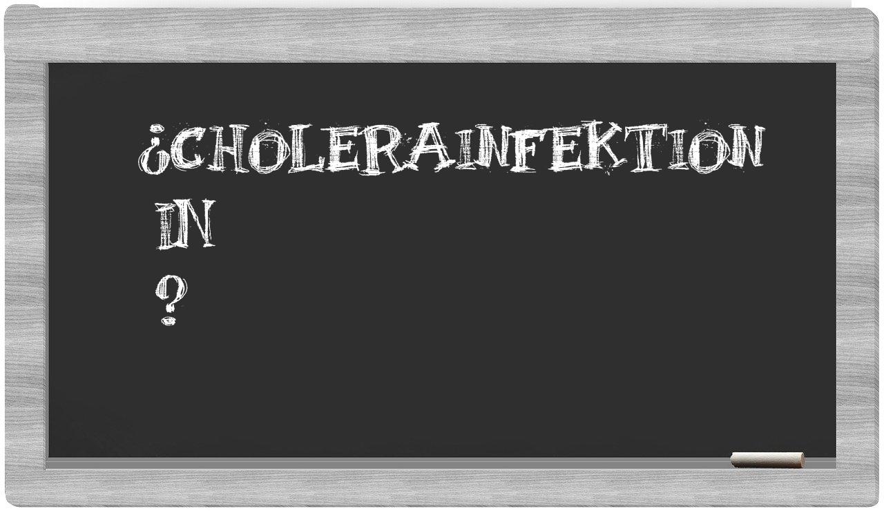 ¿Cholerainfektion en sílabas?
