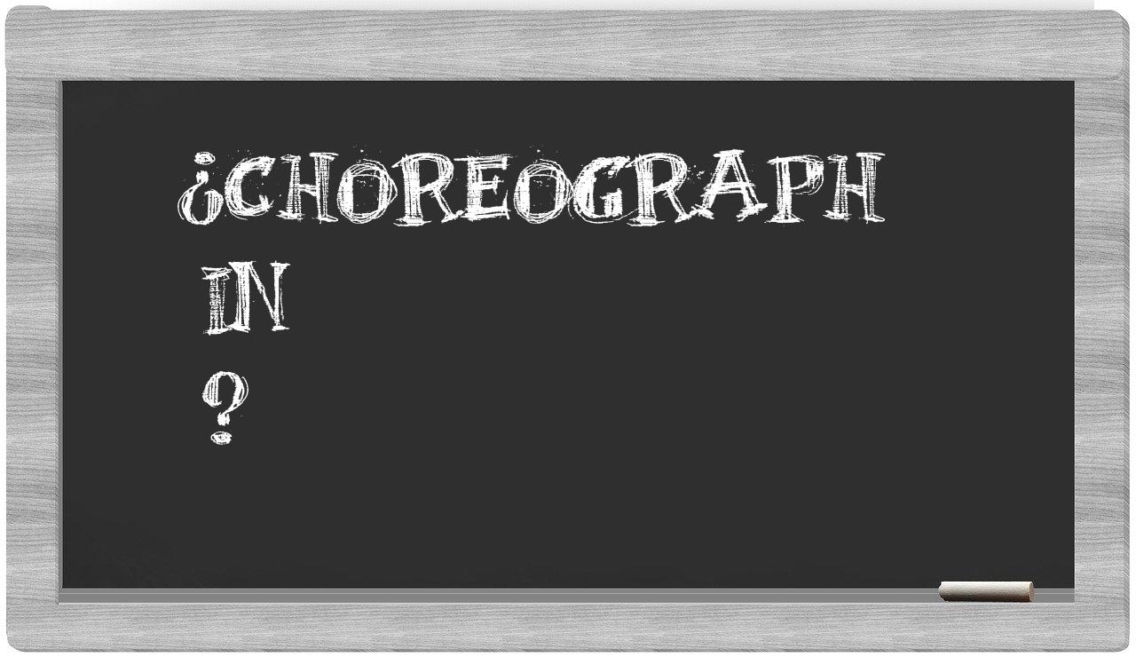 ¿Choreograph en sílabas?