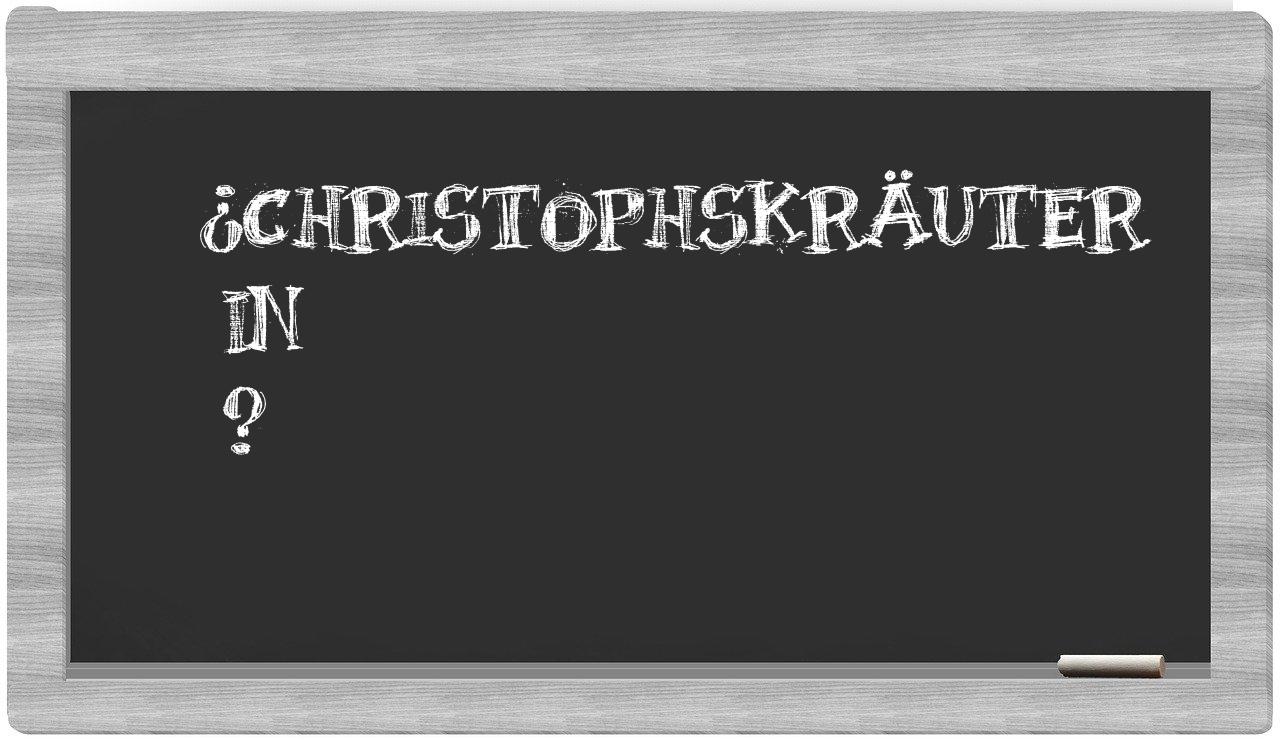 ¿Christophskräuter en sílabas?