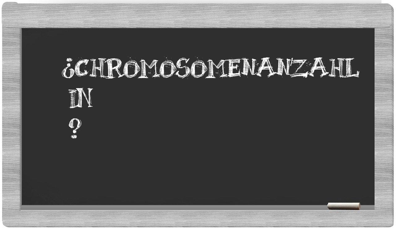 ¿Chromosomenanzahl en sílabas?