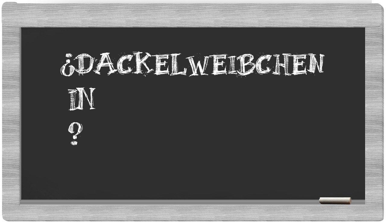 ¿Dackelweibchen en sílabas?