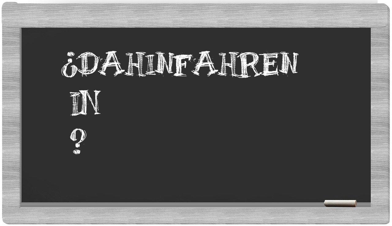 ¿Dahinfahren en sílabas?