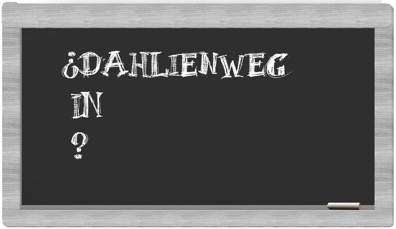 ¿Dahlienweg en sílabas?