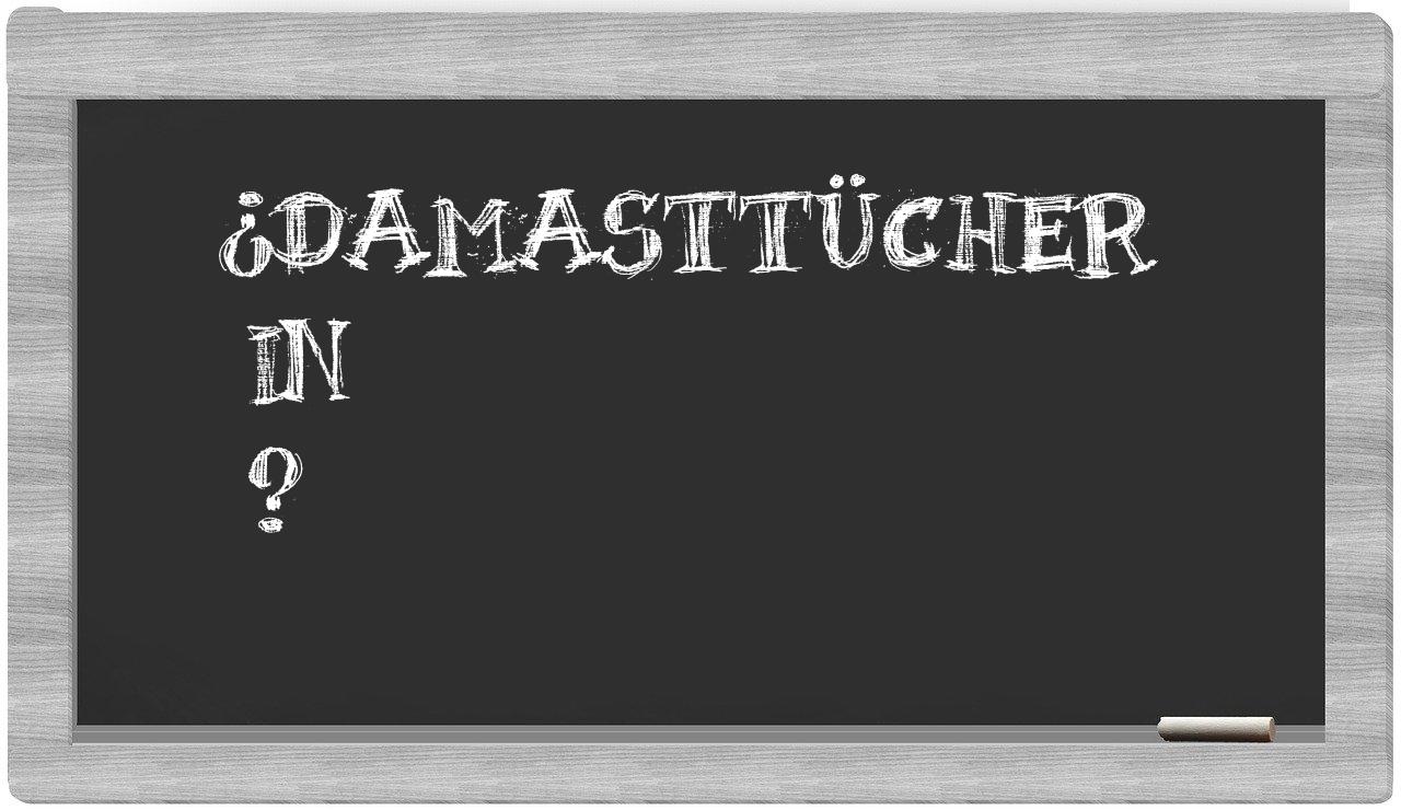 ¿Damasttücher en sílabas?