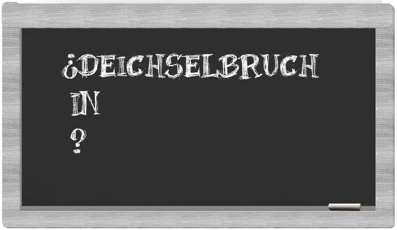 ¿Deichselbruch en sílabas?