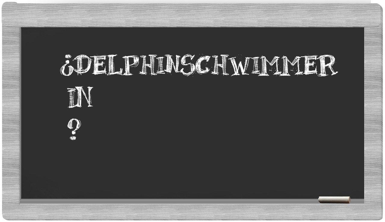 ¿Delphinschwimmer en sílabas?