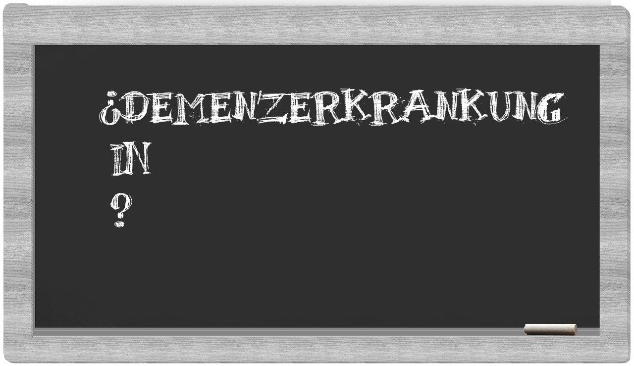 ¿Demenzerkrankung en sílabas?