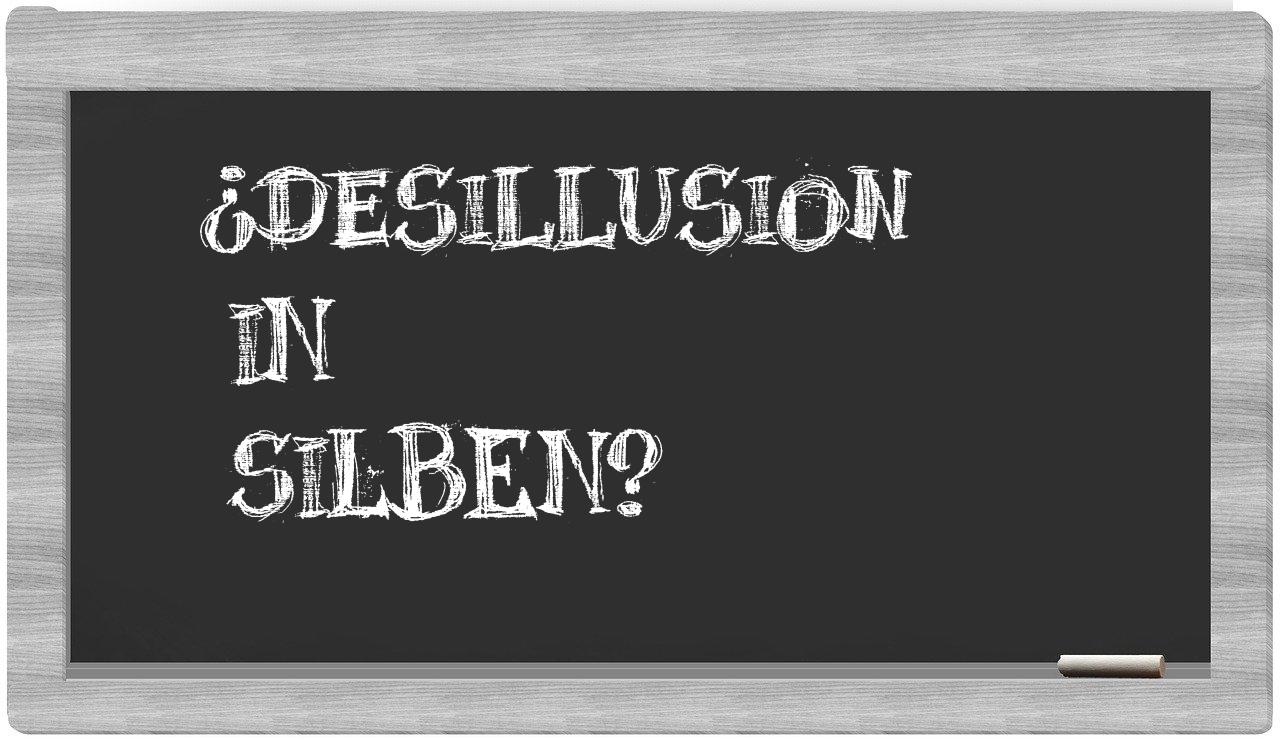 Desillusion in syllables