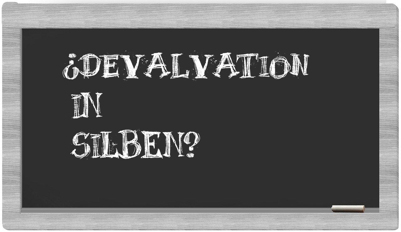 Devalvation in syllables