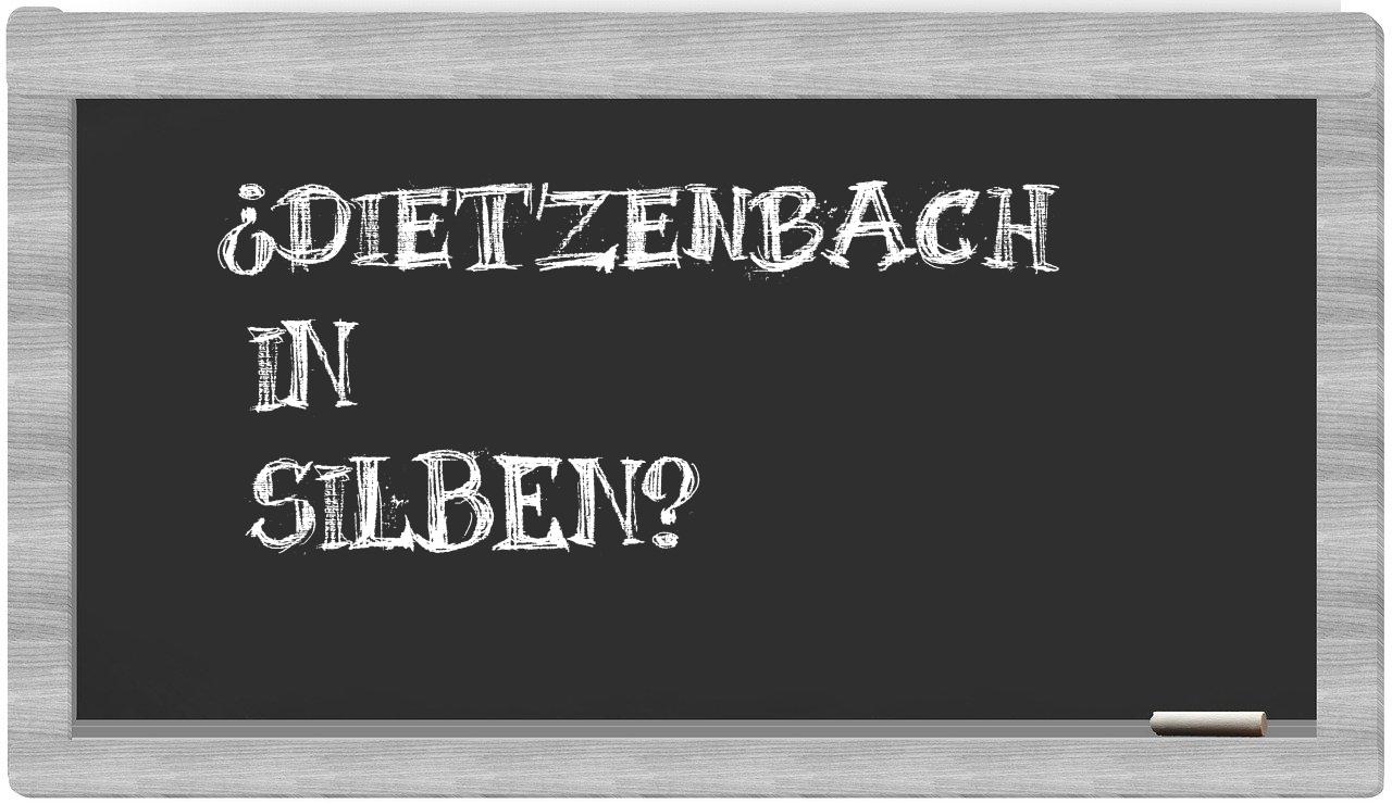Dietzenbach in syllables