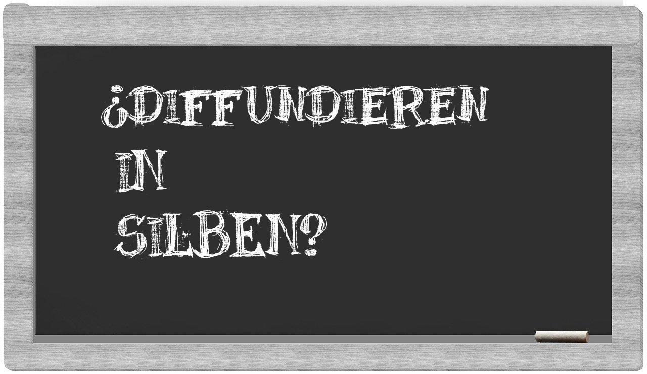 Diffundieren in syllables